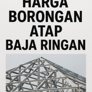 harga borongan atap baja ringan